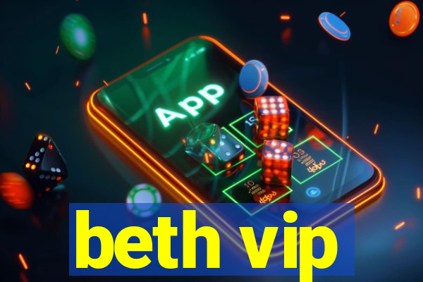beth vip